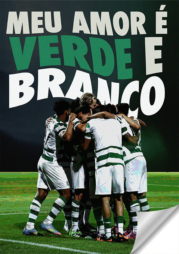 "Meu Amor é Verde e Branco" - Sporting CP